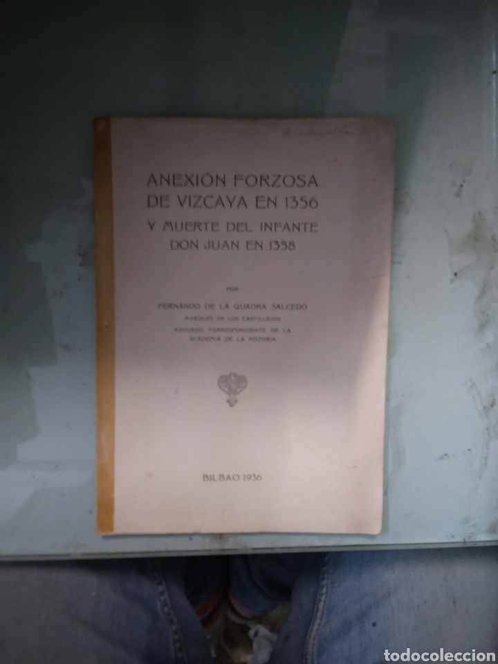 Libri antichi: Fernando del Quadra Salcedo, Anexi&oacute;n forzosa de Vizcaya en 1356 y muerte del infante
