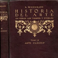 Libros antiguos: WOERMANN : HISTORIA DEL ARTE II - ARTE CLÁSICO (CALLEJA, 1930)