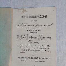 Libros antiguos: ALEJANDRO FERNÁNDEZ BUSTOS: REPRESENTACIÓN QUE DIRIGE A LA REGENCIA PROVISIONAL DEL REINO... (1841)