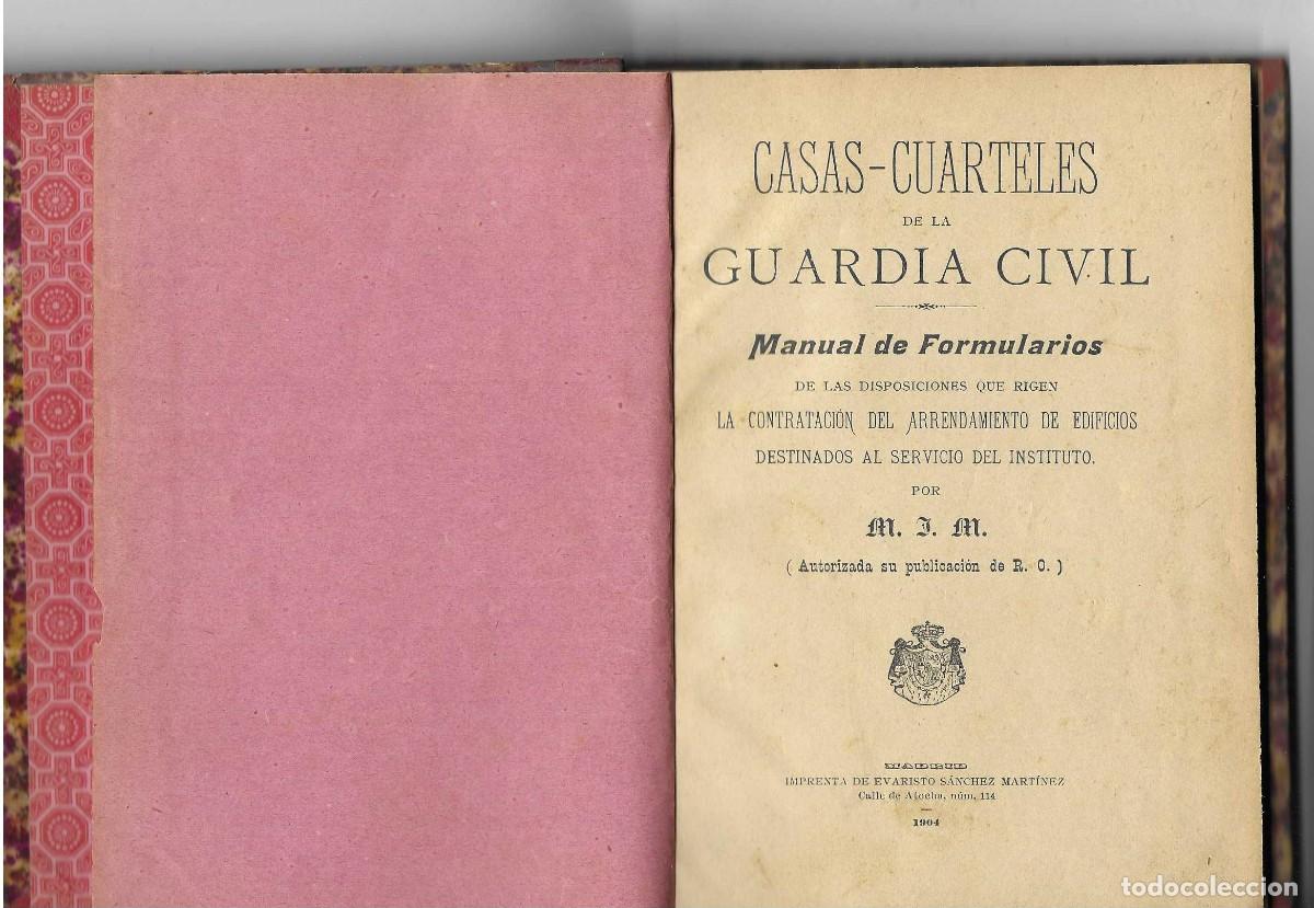Libri antichi: Casas-cuarteles de la guardia civil. Manual de formularios. Madrid 1904.
