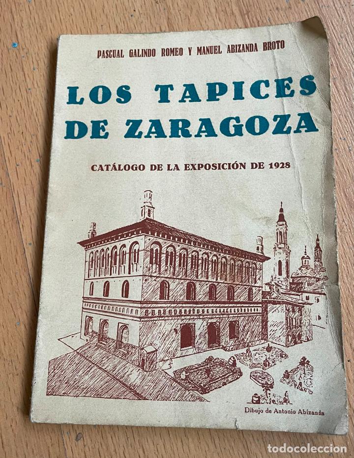 Libros antiguos: LOS TAPICES DE ZARAGOZA, CATALOGO 1928 - Foto 1