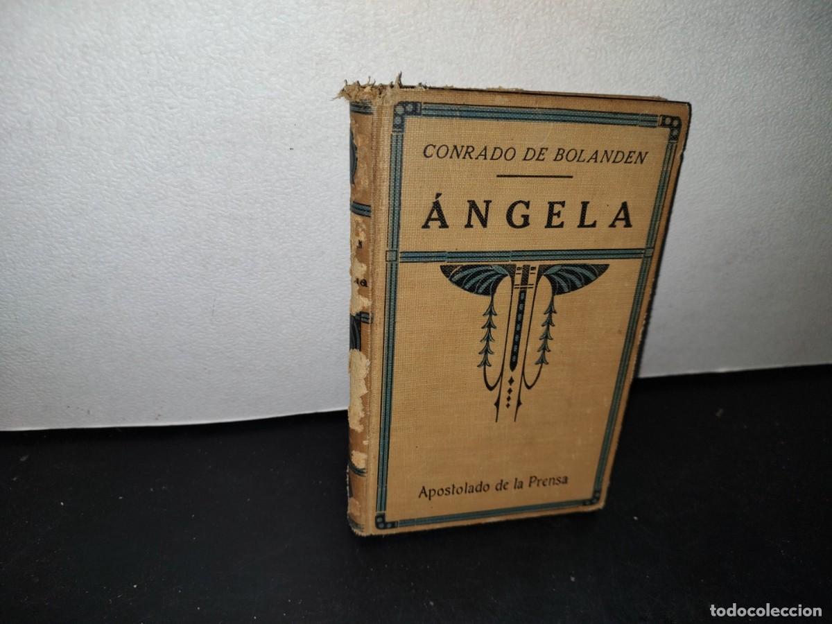 Libros antiguos: 42- &Aacute;NGELA - CONRADO DE BOLANDEN - 1923 - Foto 1