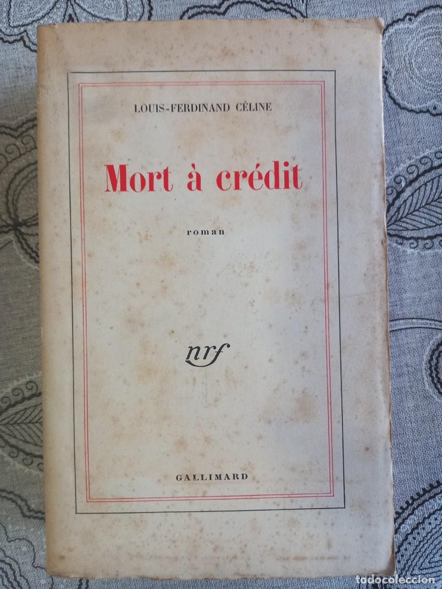 Antiquarische Bücher: MORT À CRÉDIT . LOUIS-FERDINAND CÉLINE - ED. GALLIMARD - 1952