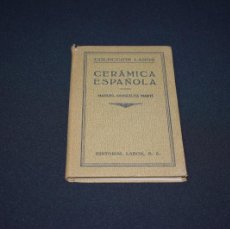 Libros antiguos: PRIMERA EDICIÓN 1933 - CERÁMICA ESPAÑOLA, COLECCIÓN LABOR -
