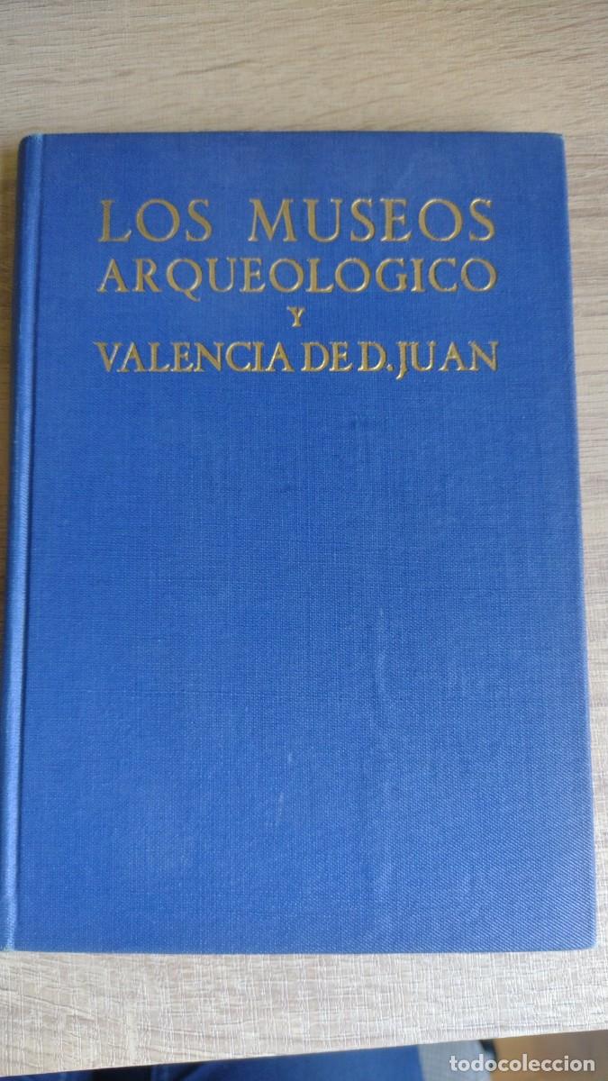 Libros antiguos: LOS MUSEOS ARQUEOL&Oacute;GICOS Y VALENCIA DE DON JUAN - Muebles - Foto 1