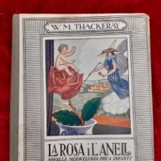 Libros antiguos: L-6527. LA ROSA I L´ANELL. W.M. THACKERAY. EDITORIAL MENTORA. BARCELONA, AÑO 1930.