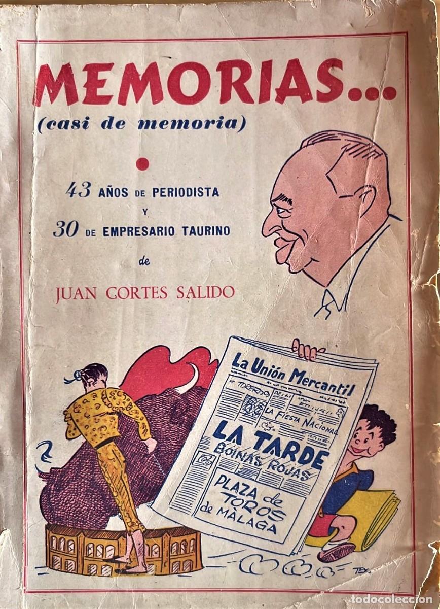 Antiquarische B&uuml;cher: CORT&Eacute;S SALIDO, Juan. Memorias casi de memoria. 43 a&ntilde;os de periodista y 30 a&ntilde;os de empresario taurino