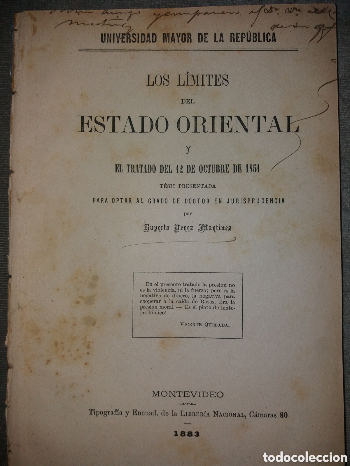 Libri antichi: Tesis Ruperto P&eacute;rez Mart&iacute;nez doctor jurisprudencia 1883 L&iacute;mites del Estado Oriental uruguay