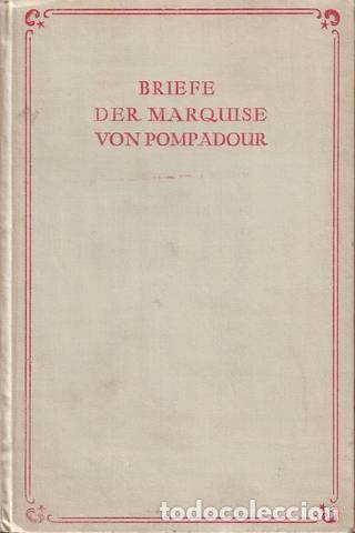 Libros antiguos: DIE BRIEFE DER MARQUISE DE POMPADOUR (ADLER, Max) 1922 - Foto 2
