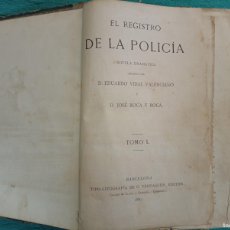 Libros antiguos: LOTE DE 2 LIBROS EL REGISTRO DE LA POLICIA. TOMO I - II. EDUARDO VIDAL. BARCELONA 1881.. Lote 377310854