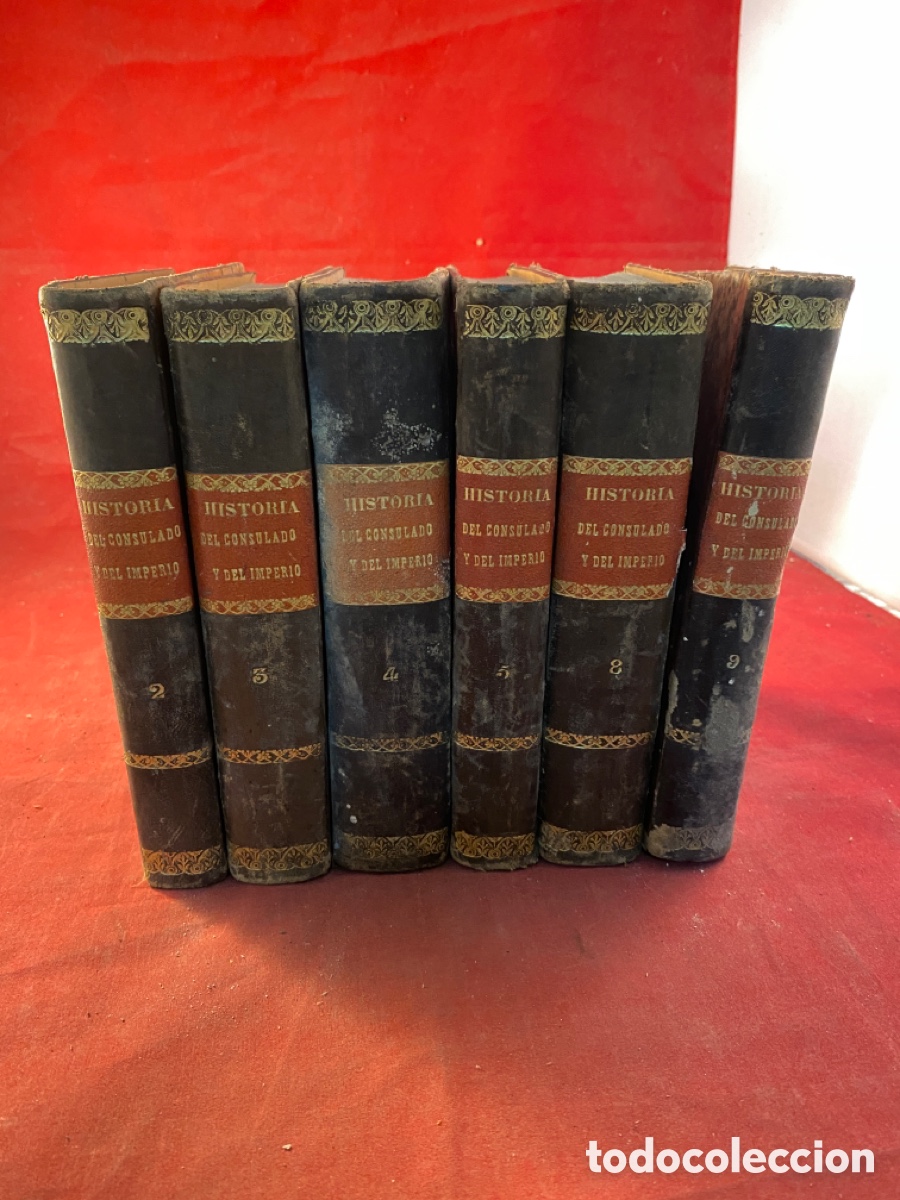 Old books: HISTORIA DEL CONSULADO Y DEL IMPERIO 1849. 6 tomos