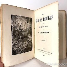 Libros antiguos: LES CLUBS ROUGES PENDANT LE SIÉGE DE PARIS. (GARNIER, 1871. 1ª ED) CLUBES ROJOS EN LA COMUNA DE PARI. Lote 378118809