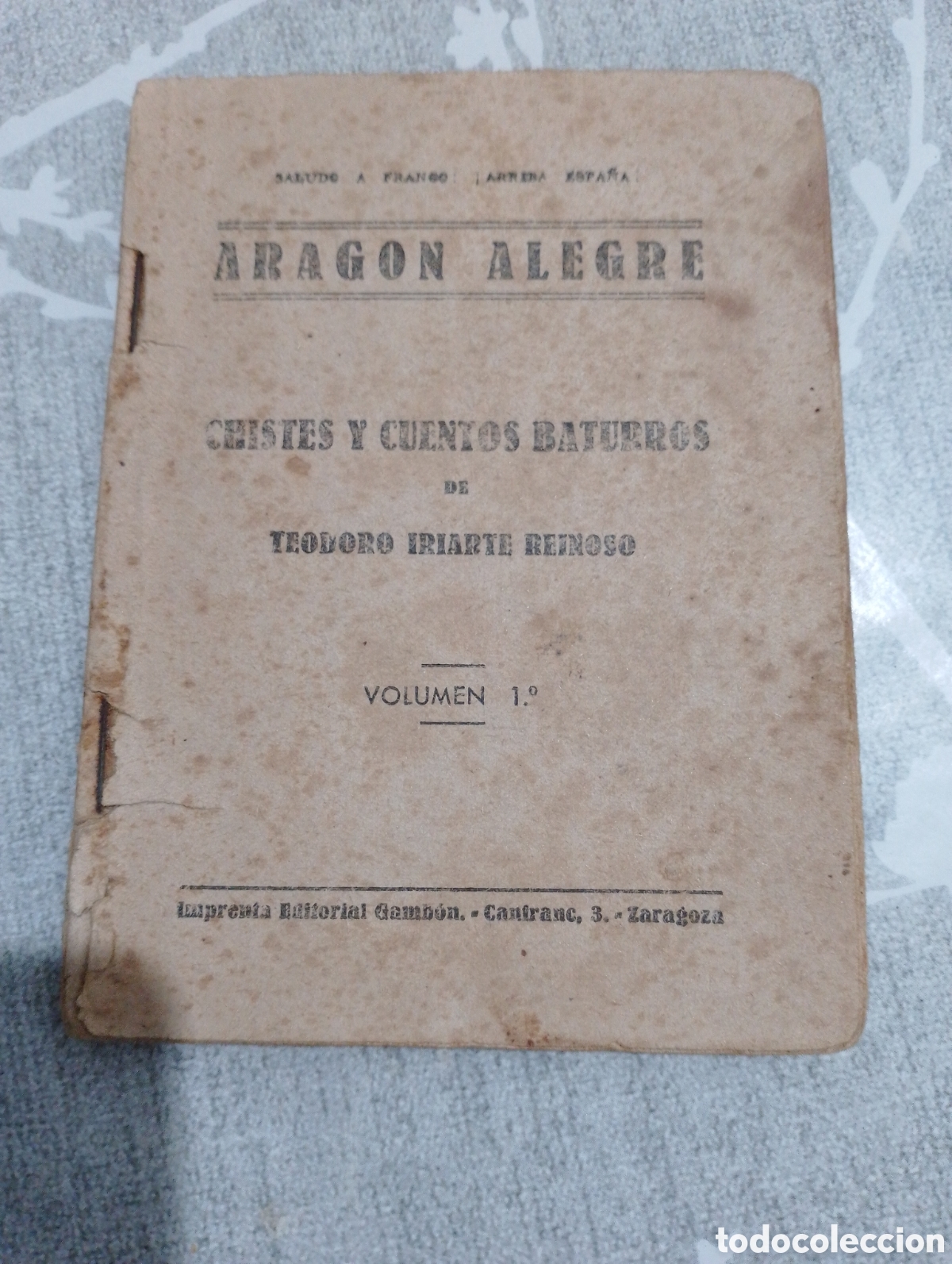 Libros antiguos: Librito Arag&oacute;n alegre chistes y cuentos baturros de Teodoro Iriarte reinoso