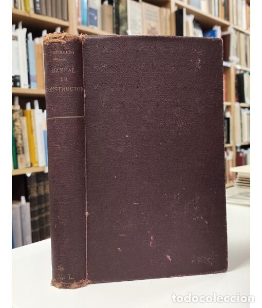 Libros antiguos: MANUAL DEL CONSTRUCTOR. REBOLLEDO, Jos&eacute; A. S&aacute;enz de Jubera. 1930. - Foto 1