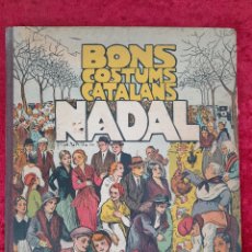 Libros antiguos: L-6685. BONS COSTUMS CATALANS NADAL. M.B. COLLECCIO ROSELLES. BARCELONA, 1933.. Lote 378764014