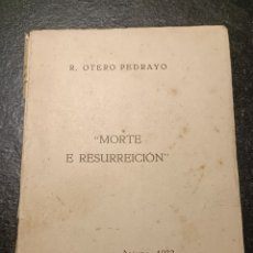 Libros antiguos: RAMÓN OTERO PEDRAYO MORTE E RESURREICIÓN ENC. DA INDUSTRIAL, 1932. PRIMERA EDICIÓN GALICIA GALLEGO