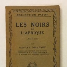 Libros antiguos: LES NOIRS DE L'AFRIQUE. - DELAFOSSE, MAURICE.