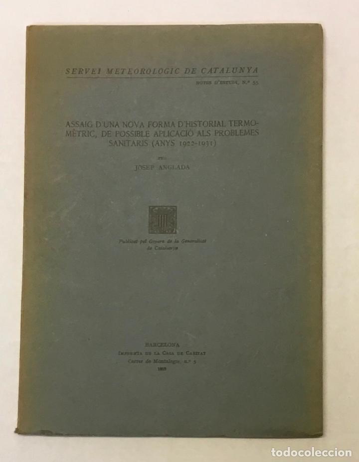 Libros antiguos: ASSAIG DUNA NOVA FORMA DHISTORIAL TERMOM&Egrave;TRIC, DE POSSIBLE APLICACI&Oacute; ALS PROBLEMES SANITARIS... - Foto 1