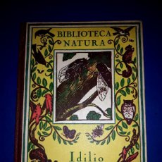 Libros antiguos: BIBLIOTECA NATURA IDILIO Y LA GOLONDRINA ILUSTRADOR OPISSO EDITORIAL PAUZIE. BASTINOS S/F. Lote 379311859