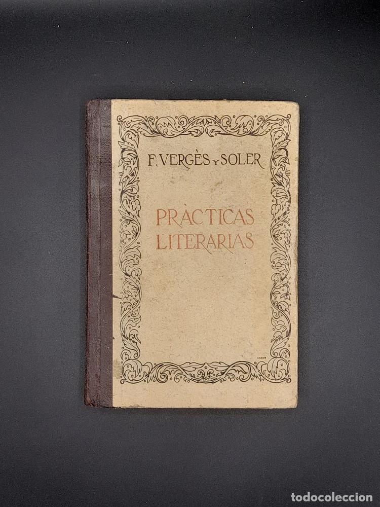Libros antiguos: Pr&aacute;cticas Literarias, Francisco Verg&egrave;s y Soler, 1933 - Foto 1