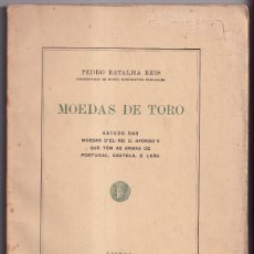 Libros antiguos: PEDRO BATHALLA: MONEDAS DE TORO. ESTUDIO DE LAS DE D. ALFONSO V. LISBOA, 1933. NUMISMÁTICA.