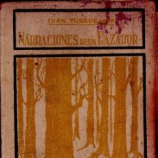 Libros antiguos: IVAN TURGENEFF : NARRACIONES DE UN CAZADOR (IBÉRICA). Lote 380697124
