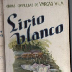 Libros antiguos: VARGAS VILA : LIRIO BLANCO (SOPENA, C. 1920). Lote 380697639