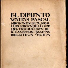 Libros antiguos: LUIS PIRANDELLO : EL DIFUNTO MATÍAS PASCAL (BIBLIOTECA NUEVA, 1924). Lote 380698269