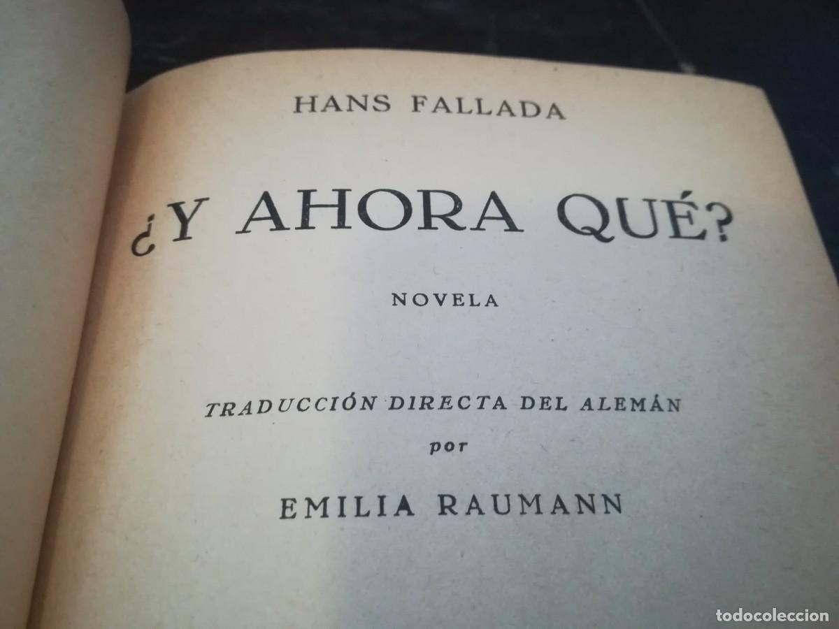 Libros antiguos: Y AHORA QUE / HANS FALLADA / JUVENTUD / D001 - Foto 5