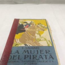 Libros antiguos: LA MUJER DEL PIRATA. EMILIO SALGARI, BIBLIOTECA CALLEJA, PRINCIPIOS DEL SIGLO XX