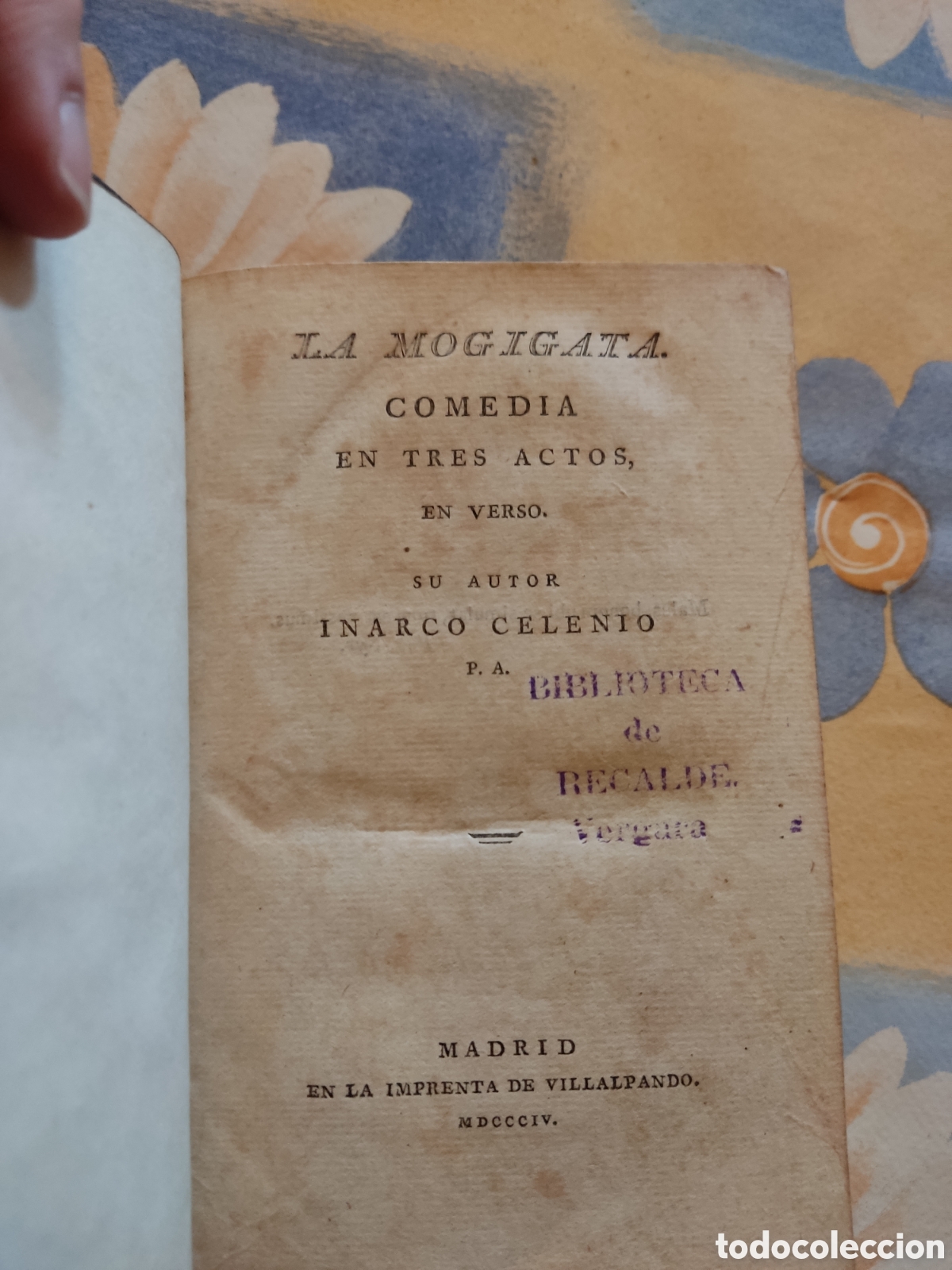 Old books: Mogigata 1804, almanak judas thadeo 1794, calendario 1824, vida de lord nelson 1806