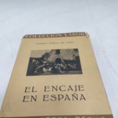 Libros antiguos: EL ENCAJE EN ESPAÑA. COLECCIÓN LABOR, SECCIÓN IV, ARTES PLÁSTICAS, NÚMERO 314. CARMEN BAROJA, 1933. Lote 381827469