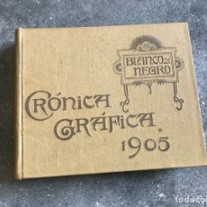 Libros antiguos: BLANCO Y NEGRO 1905 CRÓNICA GRÁFICA 1905. Lote 60179827
