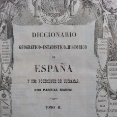 Libros antiguos: DICCIONARIO GEOGRAFICO ESTADISTICO HISTORICO DE ESPAÑA - PASCUAL MADOZ 1845 T. II ALMERIA. Lote 382136974