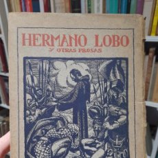 Libros antiguos: RELATOS. CUENTOS. HERMANO LOBO Y OTRAS PROSAS, GUSTAVO GALLINAL, ED. ARDUINO, MONTEVIDEO, 1928