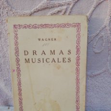 Libros antiguos: WAGNER - DRAMAS MUSICALES LOHENGRIN EL BUQUE FANTASMA - LIBRERÍA FERNANDO FE 1929
