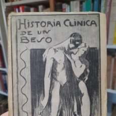 Libros antiguos: LITERATURA. HISTORIA CLÍNICA DE UN BESO DR, JOSE MARÍA COLMEIRO, ED. CASTRO, 1933 RARO.