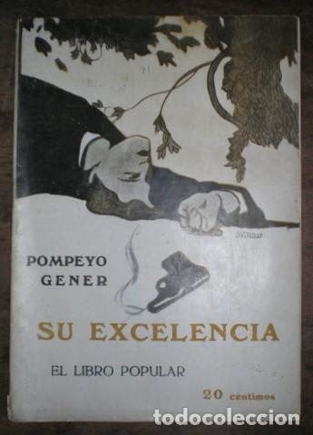Libros antiguos: GENER, POMPEYO: SU EXCELENCIA, ils. de Bartolozzi. 1913 - Foto 1