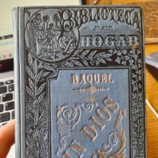 Libros antiguos: RARO, SIN DIOS, POR RAQUEL, BIBLIOTECA DEL HOGAR, LIBRERÍA Y TIPOGRAFÍA CATÓLICA, BARCELONA, 1891