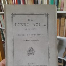 Libros antiguos: RARO. NARRATIVA COSTUMBRISTA SIGLO XIX. EL LIBRO AZUL, EDUARDO BUSTILLO, MADRID, IL. ESPAÑOLA, 1879