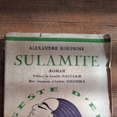 Libros antiguos: SULAMITE, ALEXANDRE KOUPRINE - LA GESTE D´EROS 1922. Lote 382716104