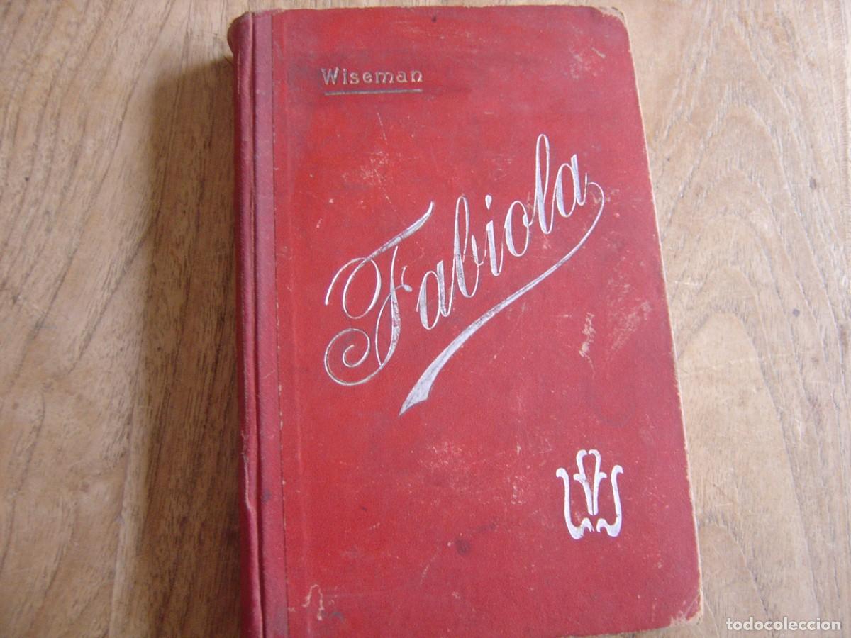 Libros antiguos: FABIOLA. CARDENAL WISEMAN. 1905. VERSI&Oacute;N CASTELLANA. - Foto 1
