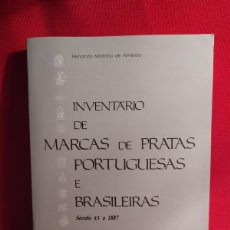 Libros antiguos: MARCAS DE PRATAS PORTUGUESAS E BRASILEIRAS. SECULO XV A 1887. FERNANDO MOITINHO DE ALMEIDA.. Lote 383236904