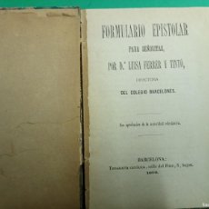 Libros antiguos: ANTIGUO LIBRO FORMULARIO EPISTOLAR PARA SEÑORITAS. LUISA FERRER. BARCELONA 1876.. Lote 383281444