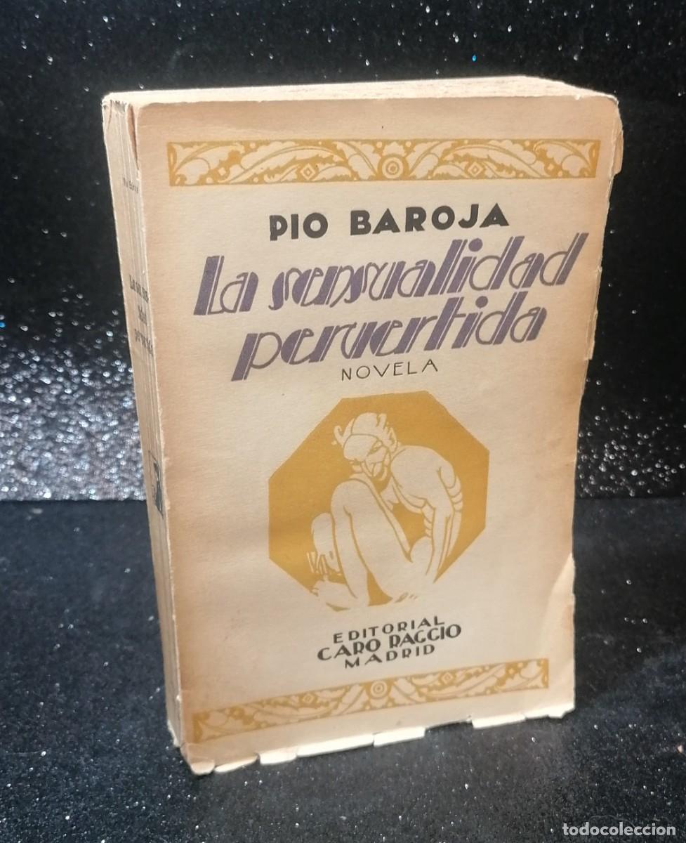 Libros antiguos: Libro: &rdquo;La sensualidad pervertida&rdquo; de P&iacute;o Baroja a&ntilde;o 1927 - Foto 1