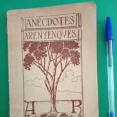 Libros antiguos: ANTIGUO LIBRO ANECDOTES ARENYENQUES. MN. JOSEP PALOMER. ARENYS DE MAR 1917.. Lote 383566269