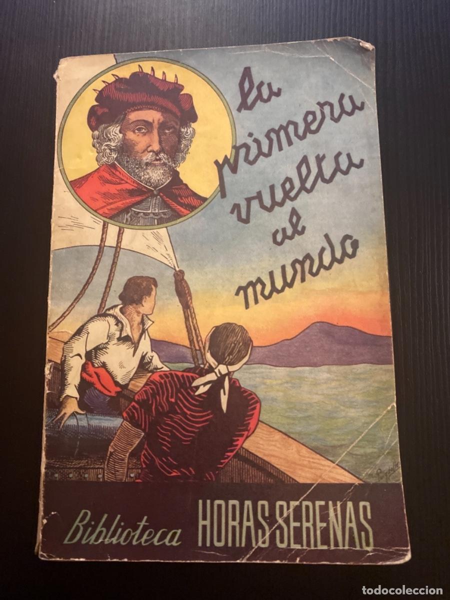 Old books: Libro escolar Novela Biblioteca Horas serenas La primera vuelta al mundo