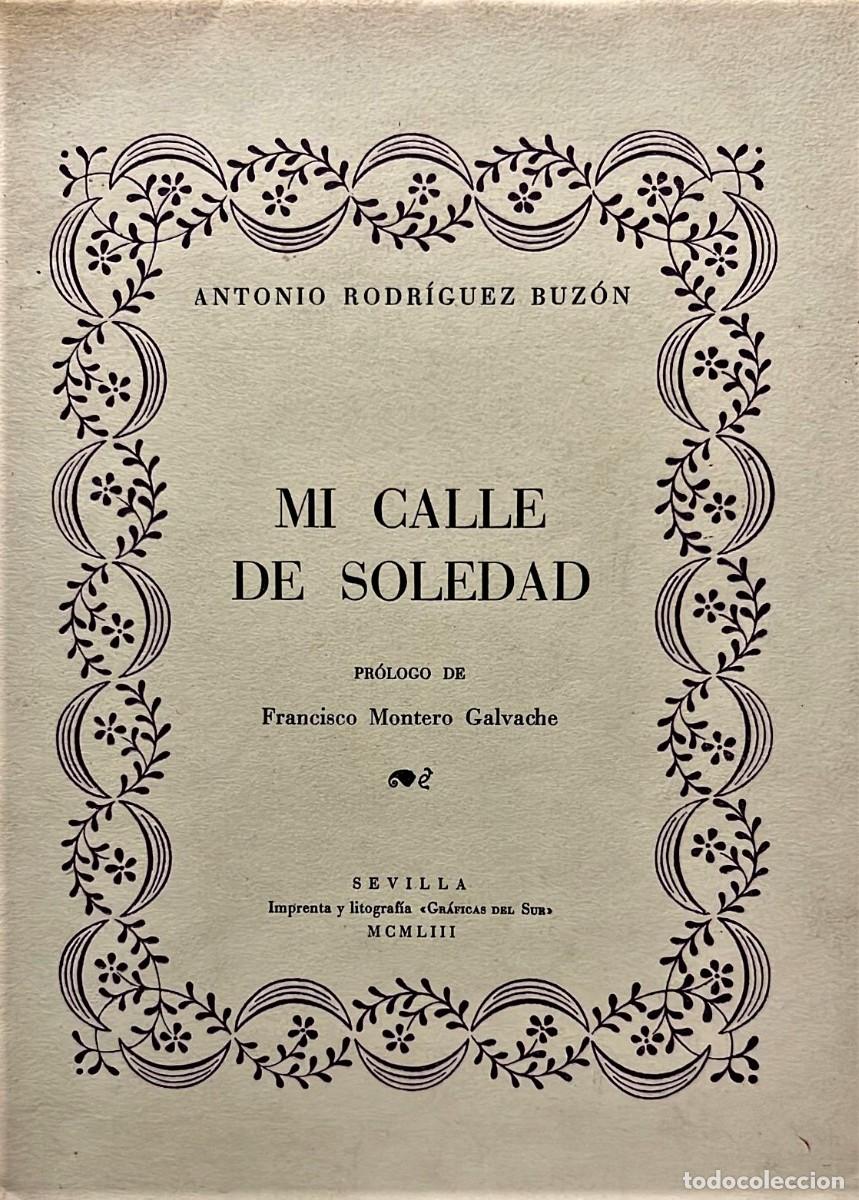 Antiquarische B&uuml;cher: RODR&Iacute;GUEZ BUZ&Oacute;N, Antonio. Mi calle de soledad. 1953