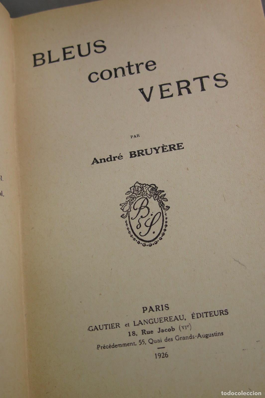 Libros antiguos: 1926.- BLEUS CONTRE VERTS. BRUYERE - Foto 2
