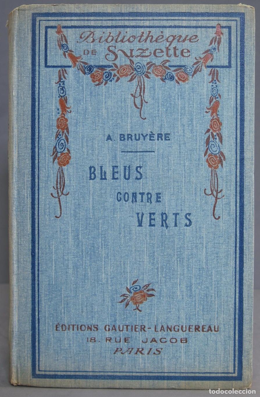 Libros antiguos: 1926.- BLEUS CONTRE VERTS. BRUYERE - Foto 1